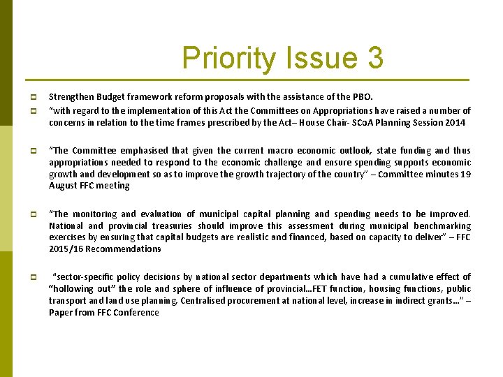Priority Issue 3 p p Strengthen Budget framework reform proposals with the assistance of