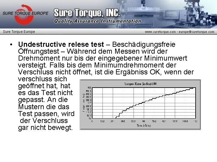  • Undestructive relese test – Beschädigungsfreie Öffnungstest – Während dem Messen wird der