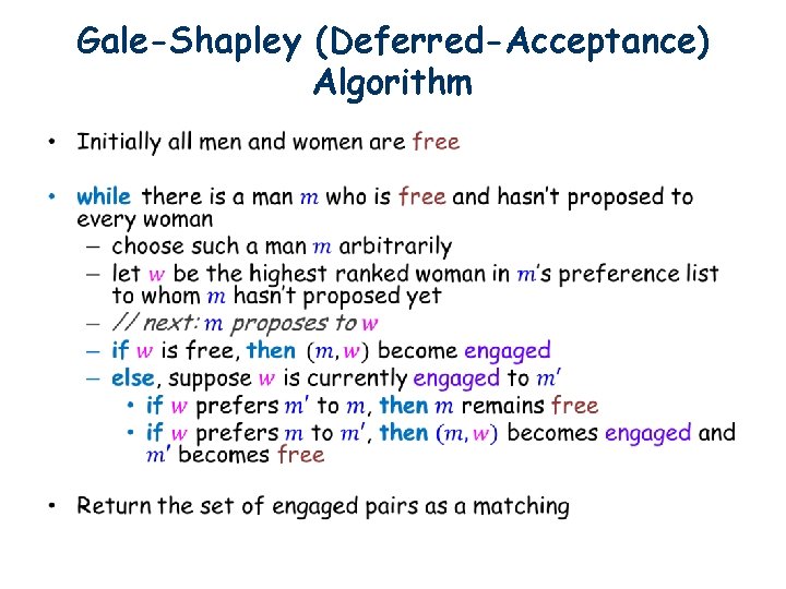 Gale-Shapley (Deferred-Acceptance) Algorithm • Gale-Shapley (Deferred-Acceptance) Algorithm •