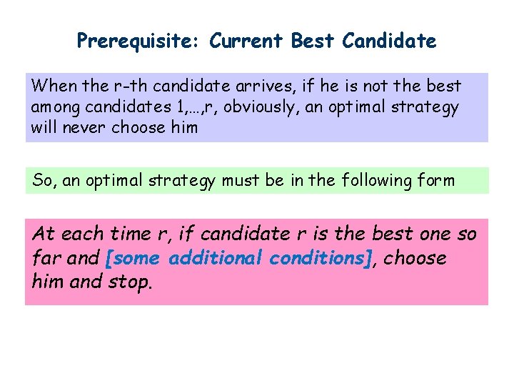 Prerequisite: Current Best Candidate When the r-th candidate arrives, if he is not the Prerequisite: Current Best Candidate When the r-th candidate arrives, if he is not the