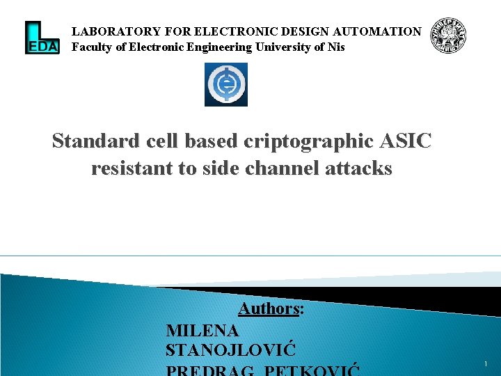 LABORATORY FOR ELECTRONIC DESIGN AUTOMATION Faculty of Electronic Engineering University of Nis Standard cell