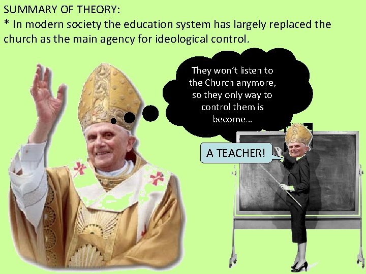 SUMMARY OF THEORY: * In modern society the education system has largely replaced the