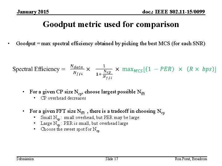 January 2015 doc. : IEEE 802. 11 -15/0099 Goodput metric used for comparison • January 2015 doc. : IEEE 802. 11 -15/0099 Goodput metric used for comparison •
