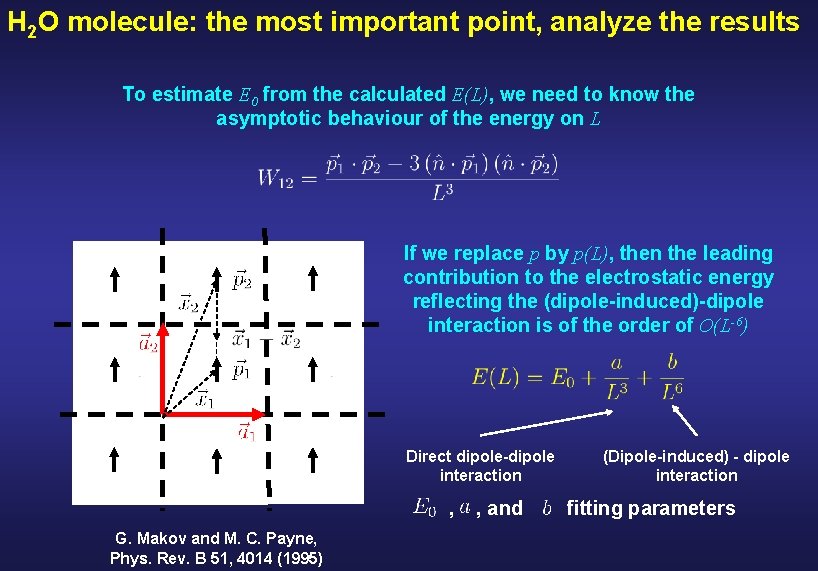 H 2 O molecule: the most important point, analyze the results To estimate E