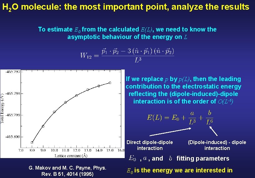 H 2 O molecule: the most important point, analyze the results To estimate E