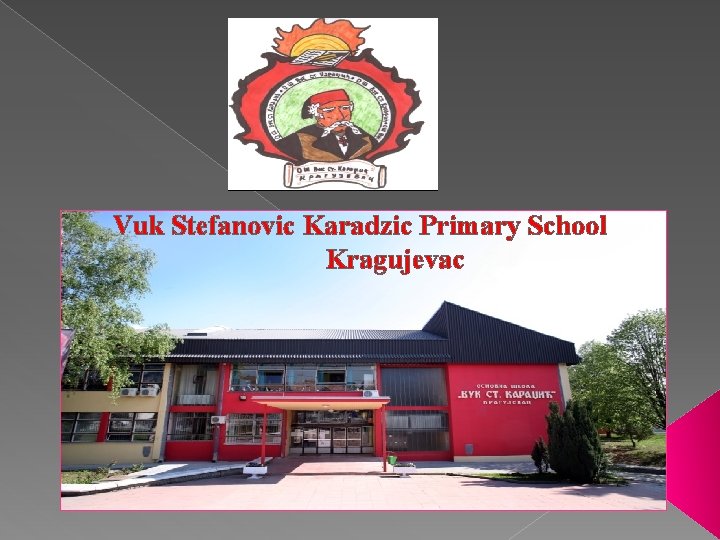 Vuk Stefanovic Karadzic Primary School Kragujevac 