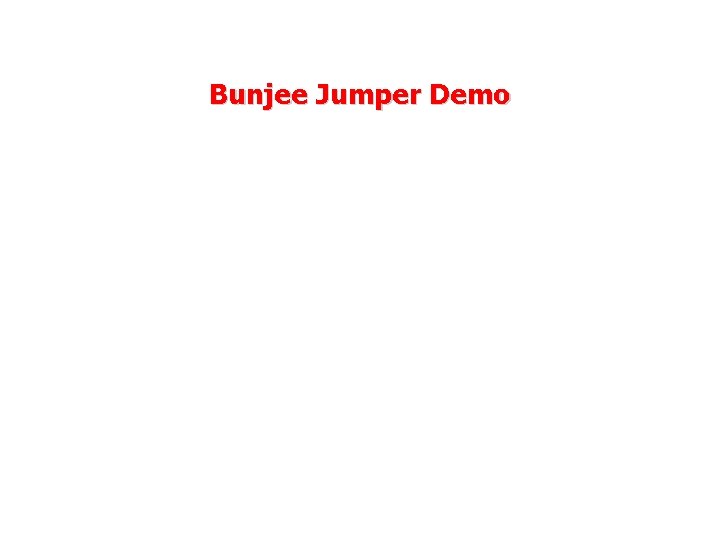 Bunjee Jumper Demo 