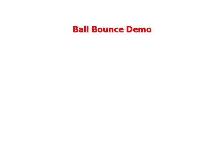 Ball Bounce Demo 