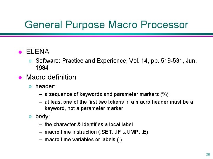 General Purpose Macro Processor l ELENA » Software: Practice and Experience, Vol. 14, pp.