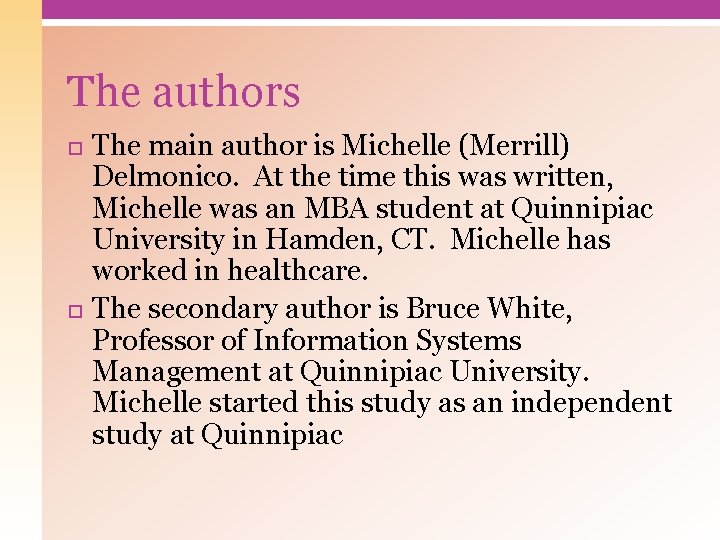The authors The main author is Michelle (Merrill) Delmonico. At the time this was