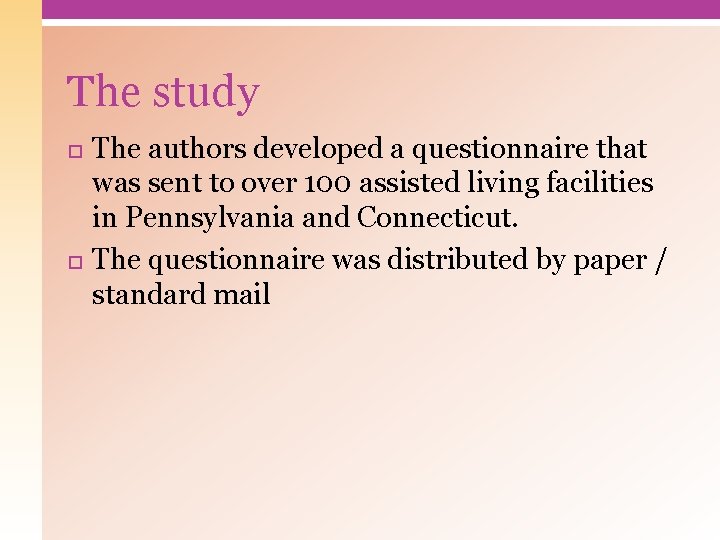 The study The authors developed a questionnaire that was sent to over 100 assisted