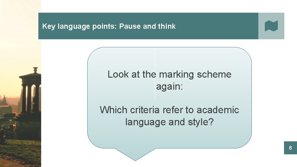 Key language points: Pause and think Look at the marking scheme again: Which criteria