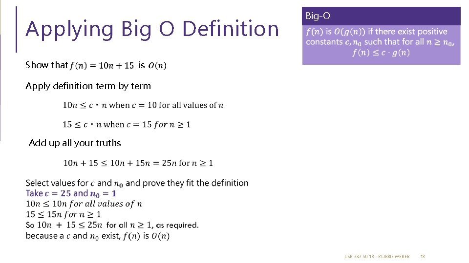 Applying Big O Definition Show that Big-O is Apply definition term by term Add