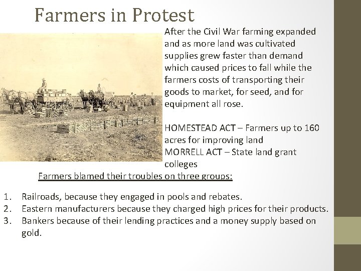 Farmers in Protest After the Civil War farming expanded and as more land was