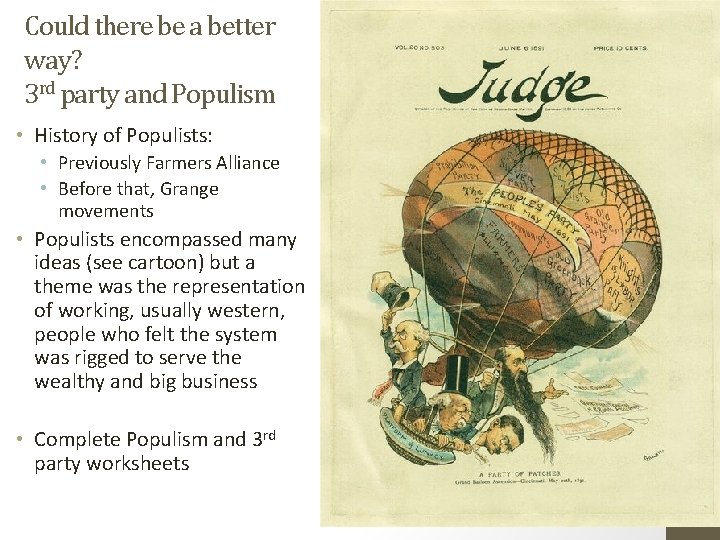 Could there be a better way? 3 rd party and Populism • History of
