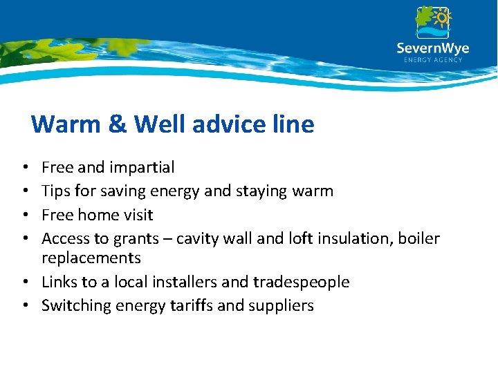 Warm & Well advice line Free and impartial Tips for saving energy and staying