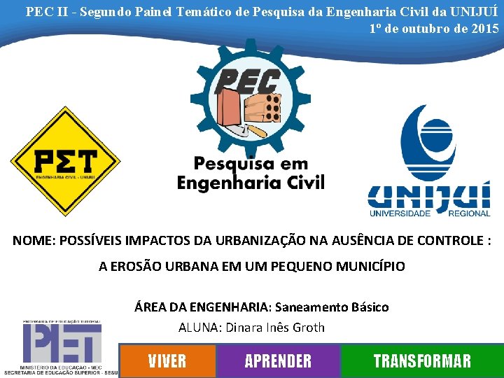 PEC II - Segundo Painel Temático de Pesquisa da Engenharia Civil da UNIJUÍ 1º