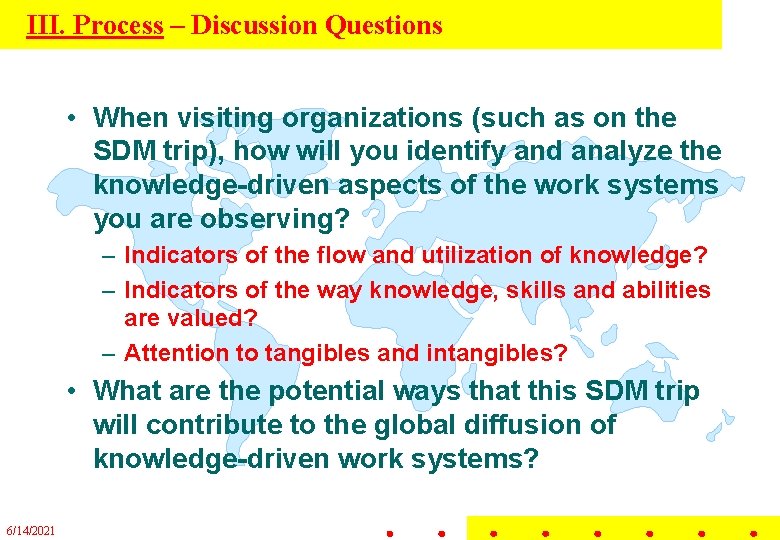III. Process – Discussion Questions • When visiting organizations (such as on the SDM III. Process – Discussion Questions • When visiting organizations (such as on the SDM