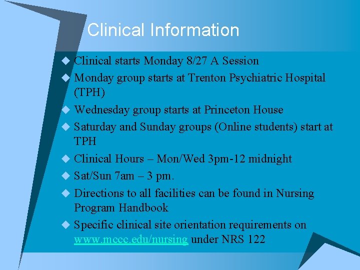 Clinical Information u Clinical starts Monday 8/27 A Session u Monday group starts at