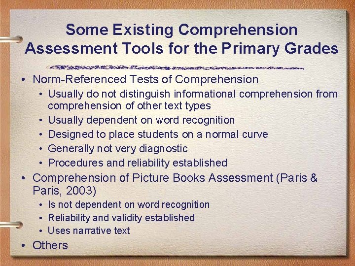 Some Existing Comprehension Assessment Tools for the Primary Grades • Norm-Referenced Tests of Comprehension