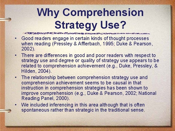 Why Comprehension Strategy Use? • Good readers engage in certain kinds of thought processes