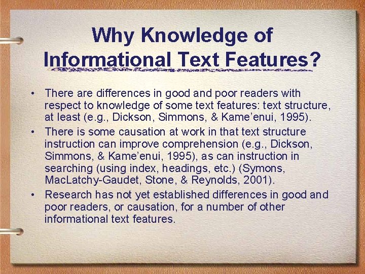 Why Knowledge of Informational Text Features? • There are differences in good and poor