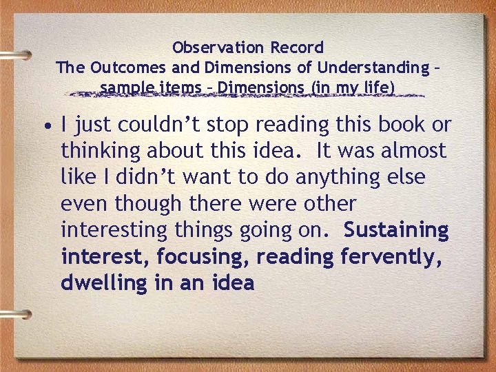 Observation Record The Outcomes and Dimensions of Understanding – sample items – Dimensions (in