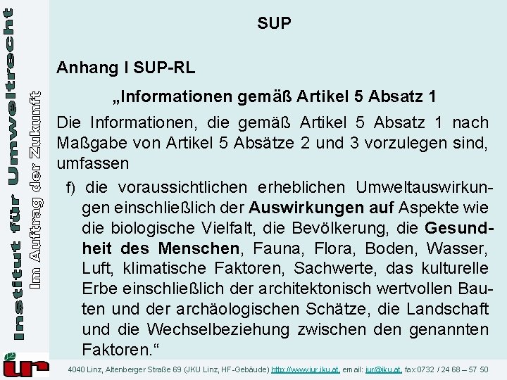 SUP Anhang I SUP-RL „Informationen gemäß Artikel 5 Absatz 1 Die Informationen, die gemäß