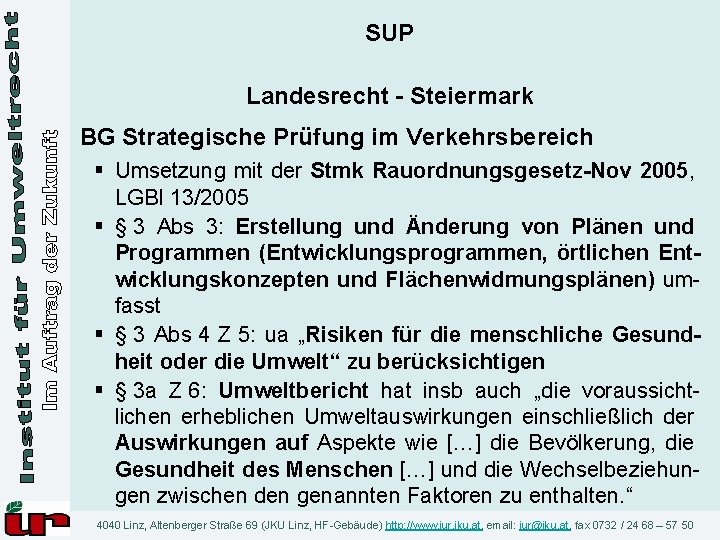 SUP Landesrecht - Steiermark BG Strategische Prüfung im Verkehrsbereich § Umsetzung mit der Stmk