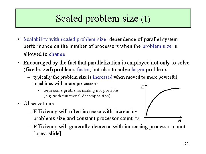 Scaled problem size (1) • Scalability with scaled problem size: dependence of parallel system