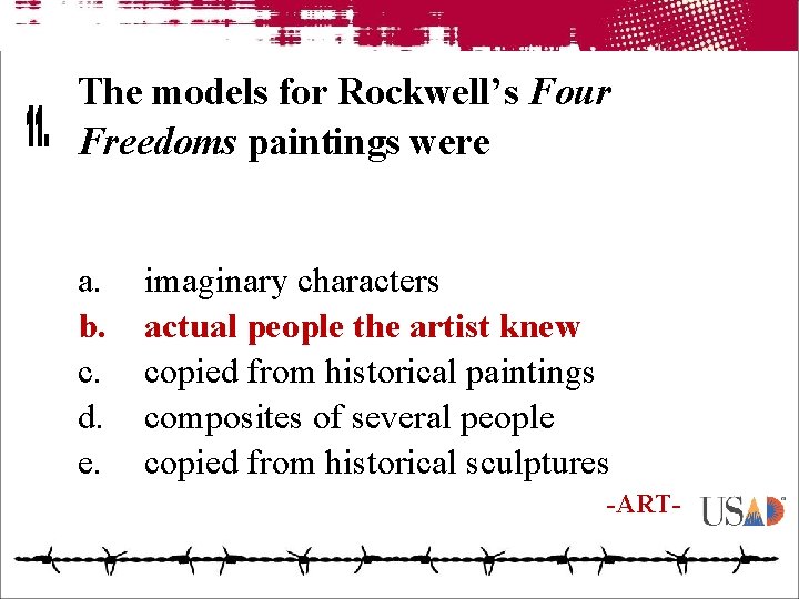 The models for Rockwell’s Four Freedoms paintings were a. b. c. d. e. imaginary