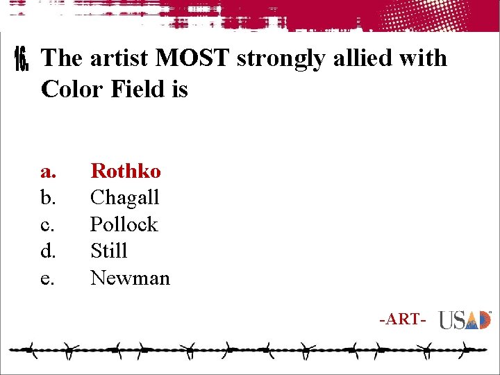 The artist MOST strongly allied with Color Field is a. b. c. d. e.