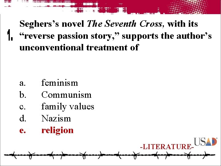 Seghers’s novel The Seventh Cross, with its “reverse passion story, ” supports the author’s