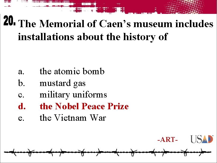 The Memorial of Caen’s museum includes installations about the history of a. b. c.