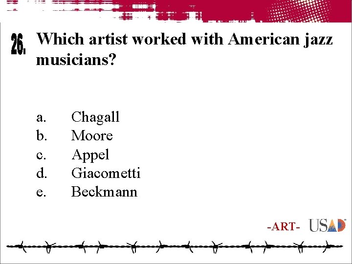 Which artist worked with American jazz musicians? a. b. c. d. e. Chagall Moore