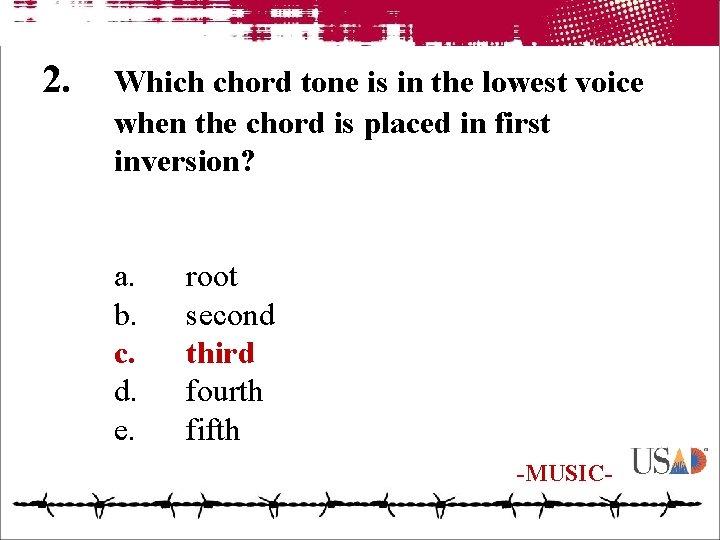 2. Which chord tone is in the lowest voice when the chord is placed