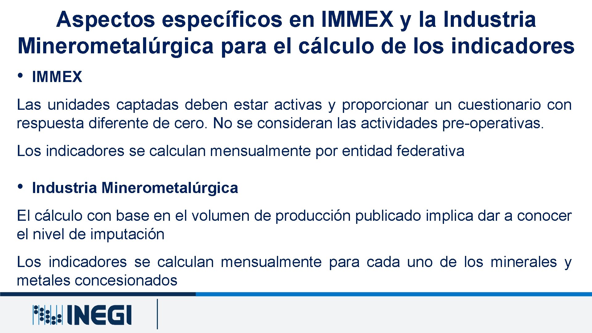 Aspectos específicos en IMMEX y la Industria Minerometalúrgica para el cálculo de los indicadores