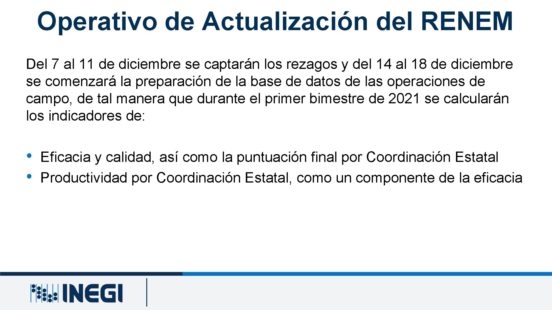 Operativo de Actualización del RENEM Del 7 al 11 de diciembre se captarán los