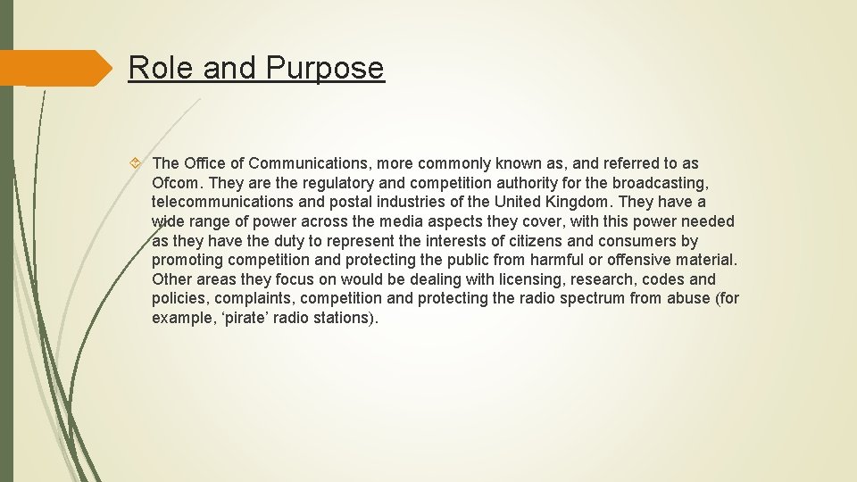 Role and Purpose The Office of Communications, more commonly known as, and referred to