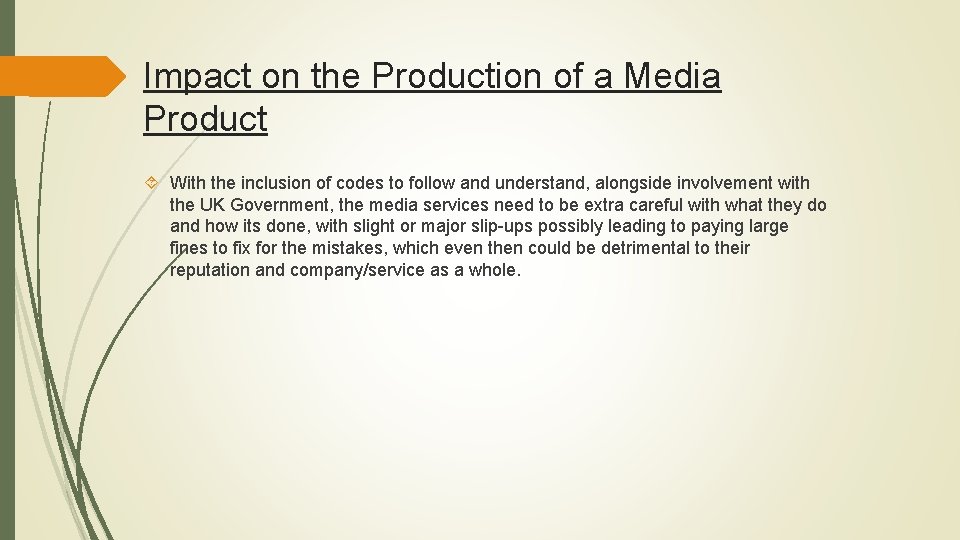 Impact on the Production of a Media Product With the inclusion of codes to