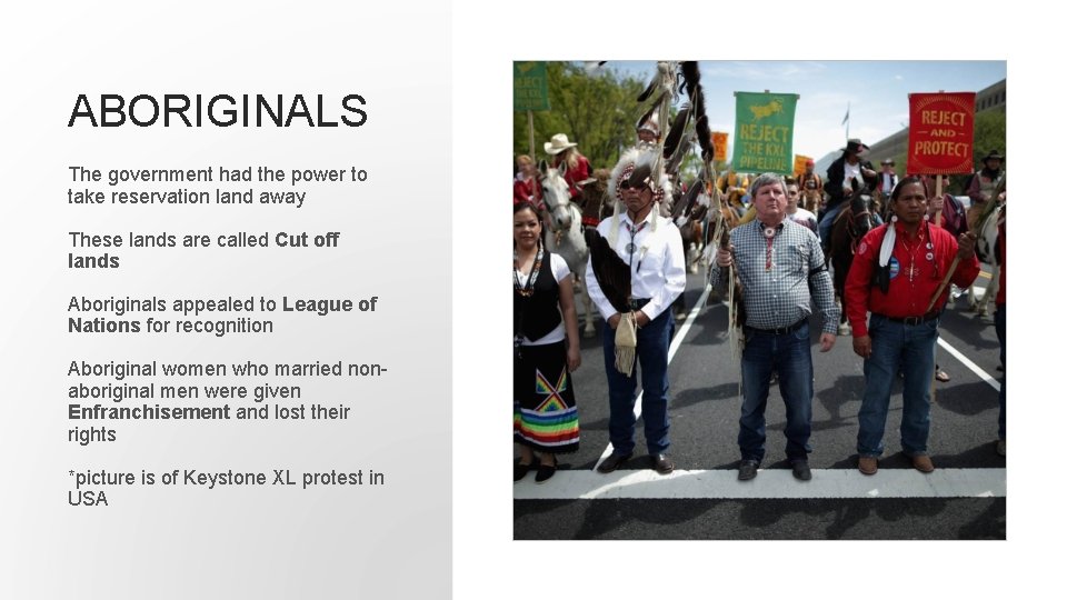 ABORIGINALS The government had the power to take reservation land away These lands are