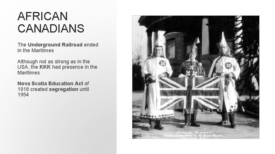 AFRICAN CANADIANS The Underground Railroad ended in the Maritimes Although not as strong as