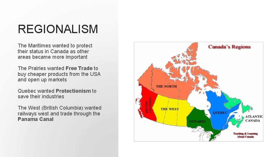 REGIONALISM The Maritimes wanted to protect their status in Canada as other areas became