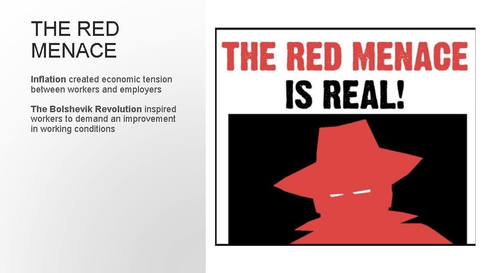 THE RED MENACE Inflation created economic tension between workers and employers The Bolshevik Revolution