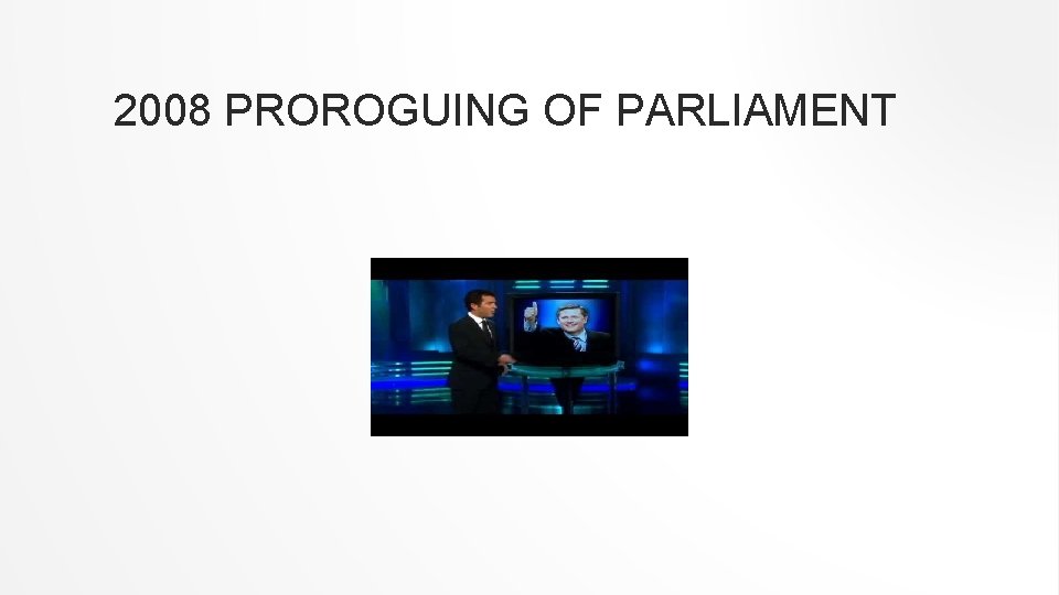 2008 PROROGUING OF PARLIAMENT 