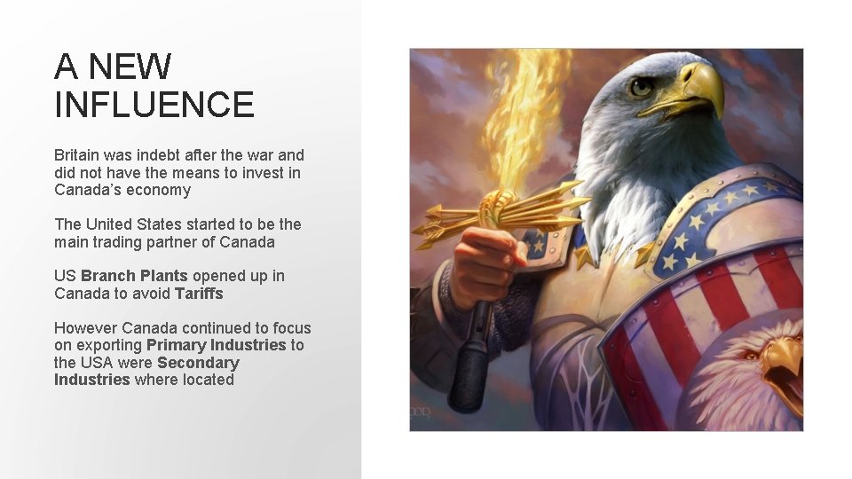 A NEW INFLUENCE Britain was indebt after the war and did not have the