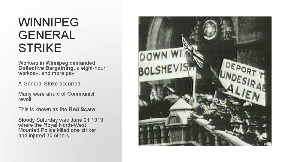 WINNIPEG GENERAL STRIKE Workers in Winnipeg demanded Collective Bargaining, a eight-hour workday, and more