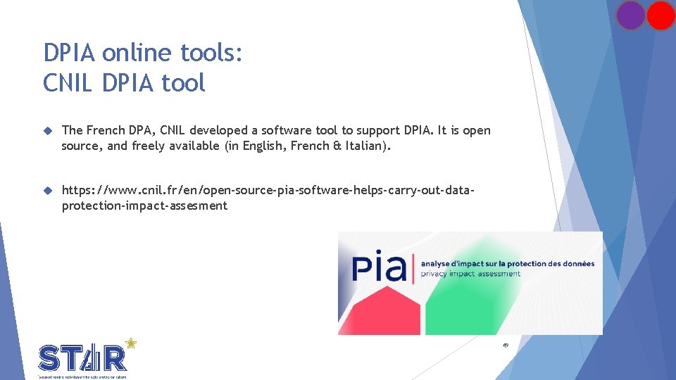 DPIA online tools: CNIL DPIA tool The French DPA, CNIL developed a software tool