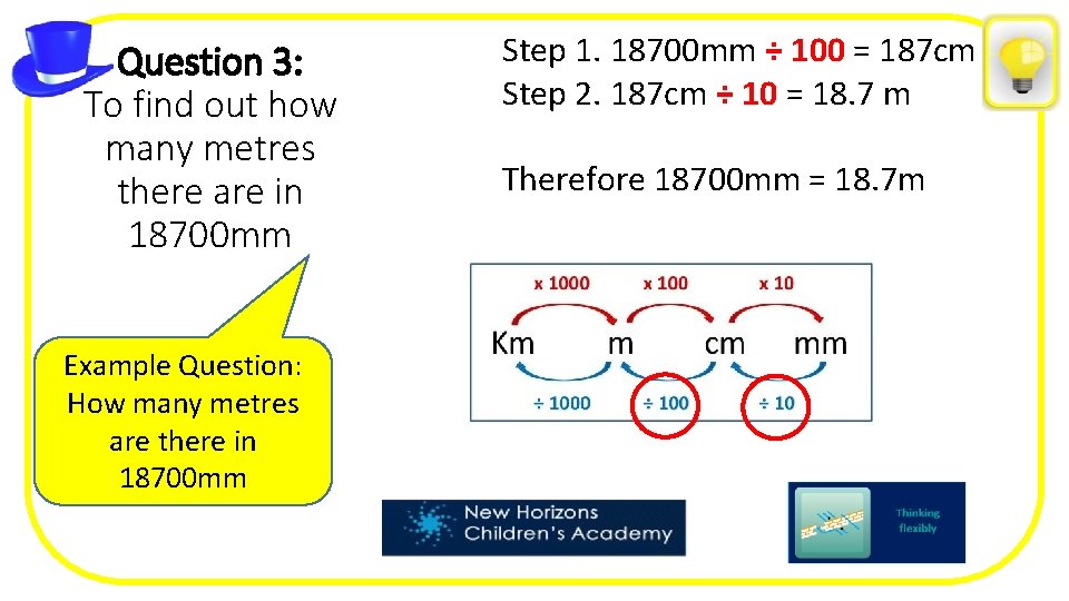Question 3: To find out how many metres there are in 18700 mm Example