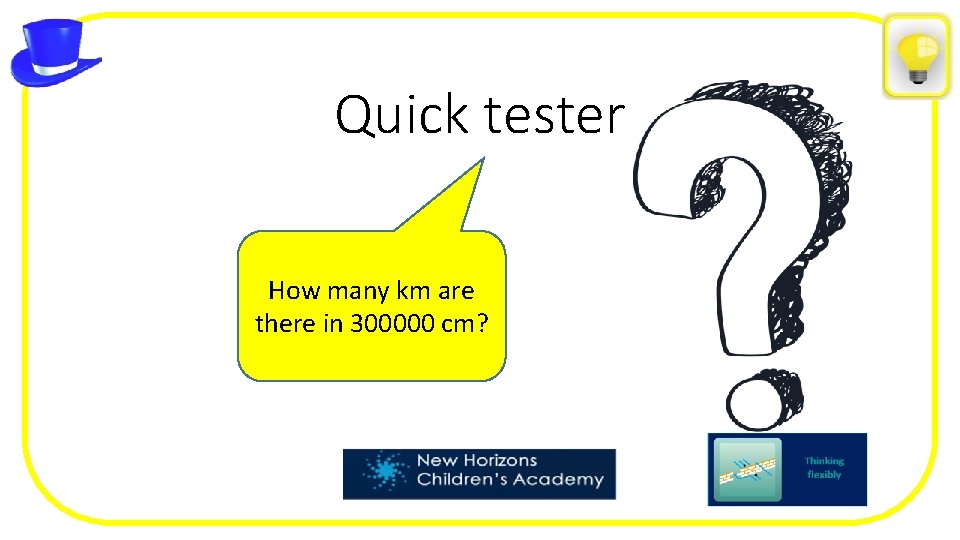 Quick tester How many km are there in 300000 cm? 